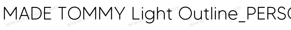 MADE TOMMY Light Outline_PERSONAL USE字体转换